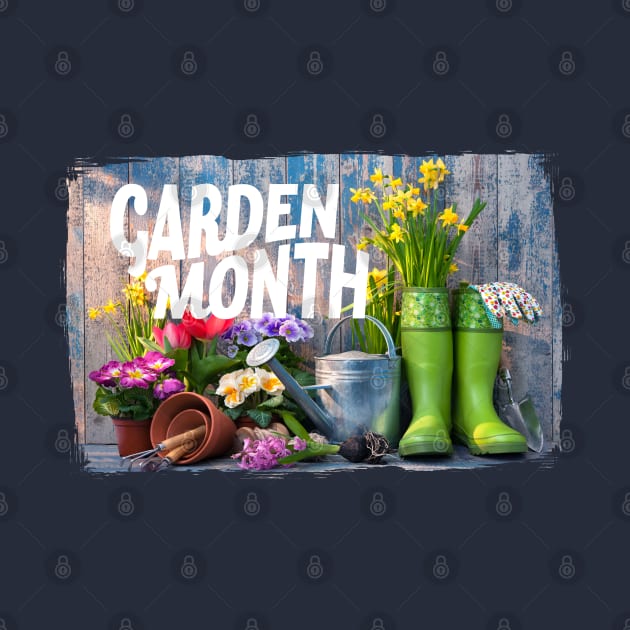April is Garden Month by fistfulofwisdom