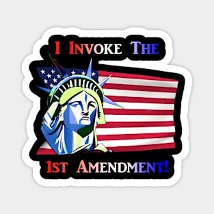 I Invoke the 1st Amendment Magnet