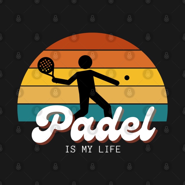 Padel is my Life-Padel Sport lovers gift by ARTSYVIBES111