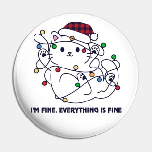 Im fine everything is fine Pin