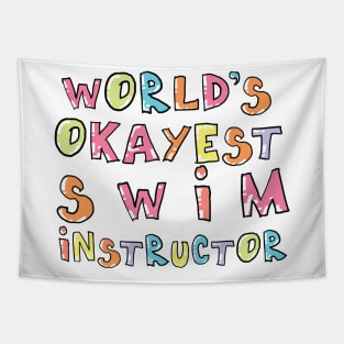 World's Okayest Swim Instructor Gift Idea Tapestry