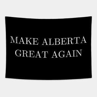 Make Alberta Great Again (version 2) Tapestry