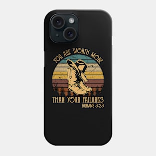 You Are Worth More Than Your Failures Cowboy Boots Phone Case