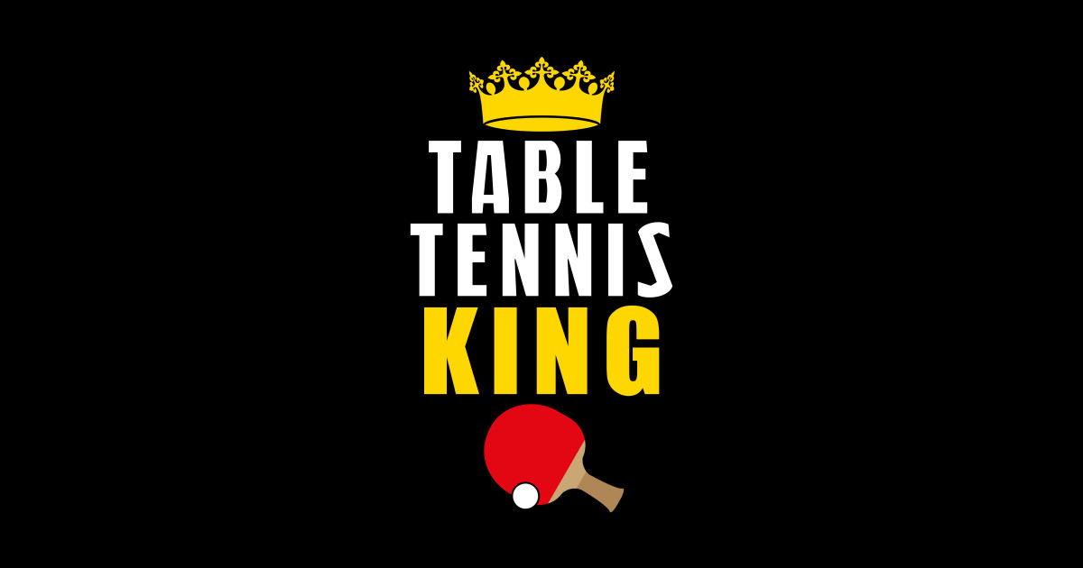 Tabel Tennis King Table Tennis Sticker TeePublic