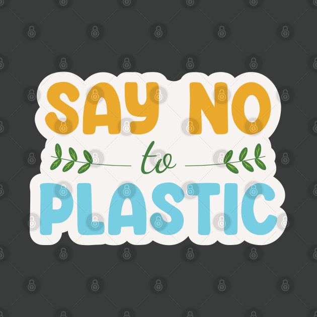 Say No to Plastic by nancy.hajjar@yahoo.com