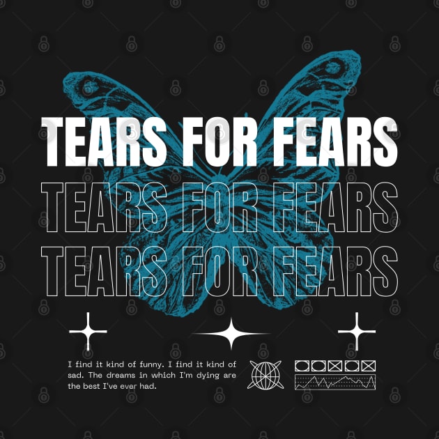 Tears For Fears // Butterfly by Saint Maxima