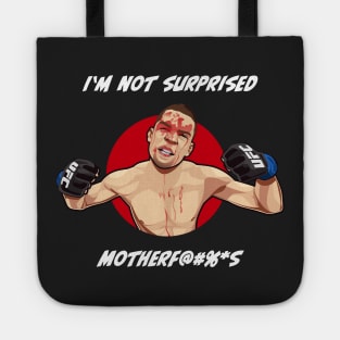 Nate Diaz I'm Not Surprised Tote