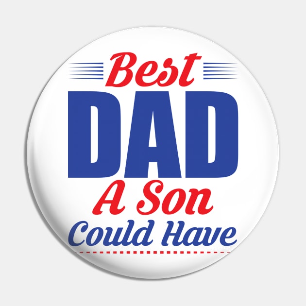 Best Dad A Son Could Have Pin by CoolApparelShop