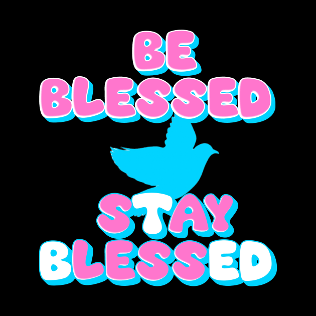 Be Blessed Say Less by Fly Beyond