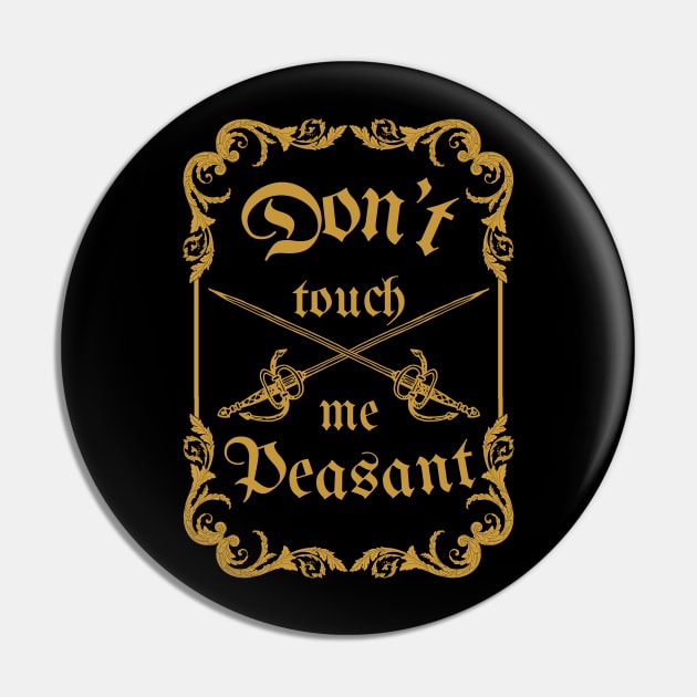 Don't touch me Peasant Pin by ARTSYVIBES111