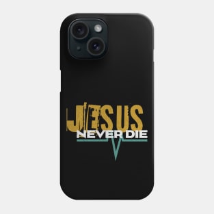 Jesus - Never Die - Streetwear - Pulse Design Phone Case