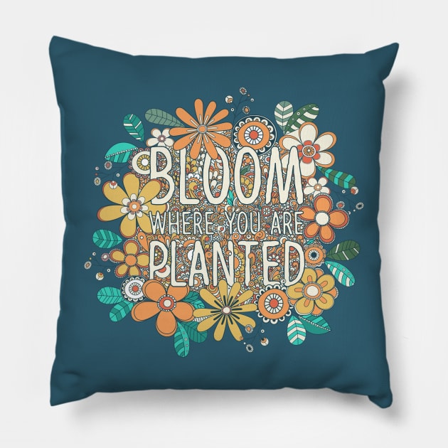 Bloom where you are planted, hand drawn floral illustration Pillow by tramasdesign