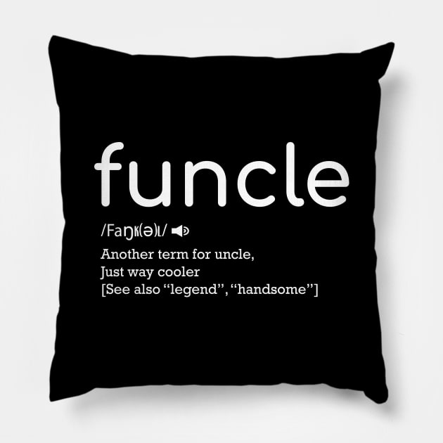 Funcle Definition shirt Uncle Shirt, Funny Uncle Shirt, New Uncle Gift, Gift For Uncles Pillow by ARBEEN Art