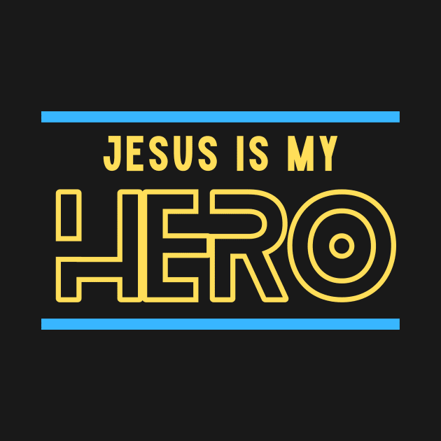 Jesus Is My Hero | Christian Typography by All Things Gospel