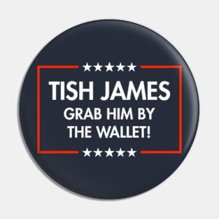 Tish James - Grab Him By THe Wallet (blue) Pin