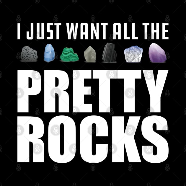 Geologist - I just want all the pretty rocks by KC Happy Shop