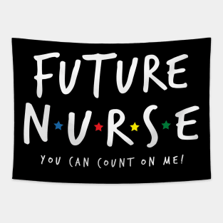 Future Nurse - You Can Count On Me Tapestry