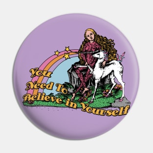 You Need To Believe In Yourself Pin