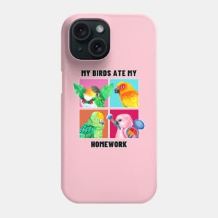 My Birds Ate My Homework - Funny Parrot Owner Watercolor Phone Case