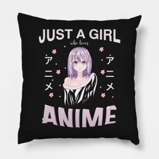 Just a girl who loves Anime Pillow