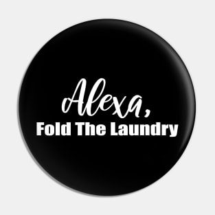 Alexa Fold the Laundry Pin