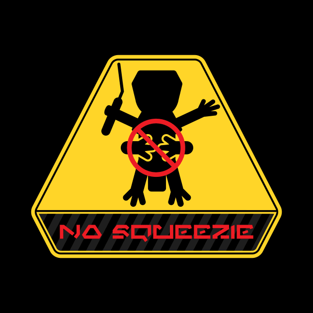 No Squeezie by AnneCampbellDesign