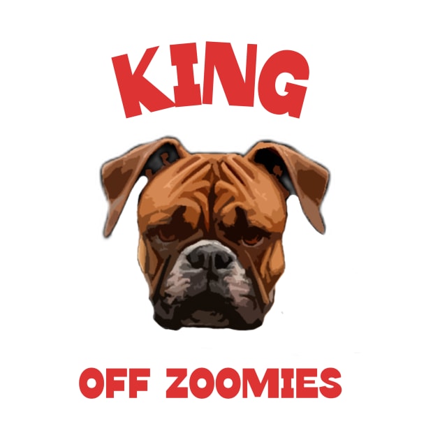 Boxer dog king of zoomies by Boogz Apparel