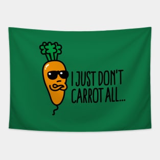 I just don't carrot all funny vegan pun vegetarian Tapestry