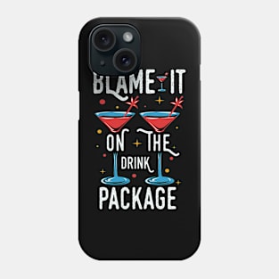 Blame It On The Drink Package Phone Case