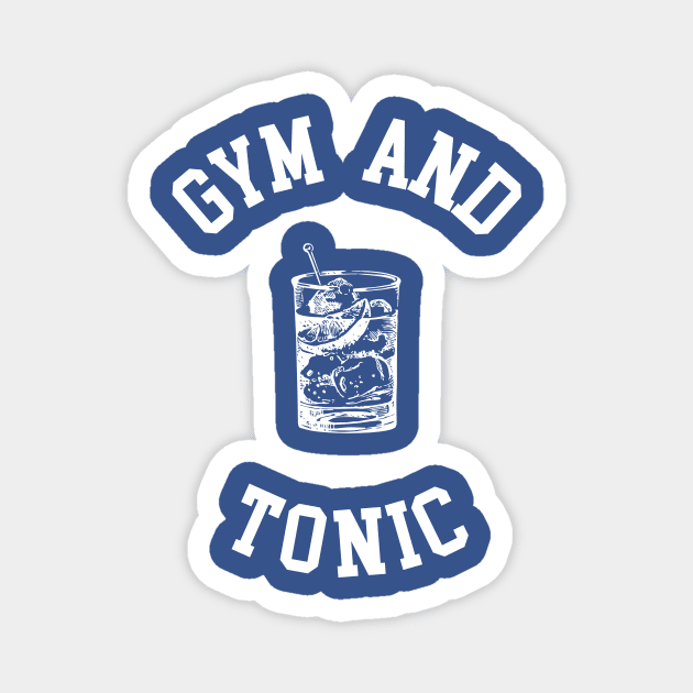 Gym and Tonic Magnet by tjfdesign