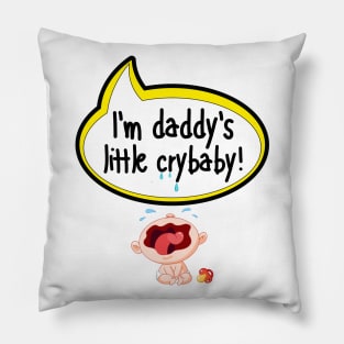 I'm Daddy's Little Crybaby - Baby Shower Gift Pillow