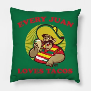 EVERY JUAN loves tacos Pillow