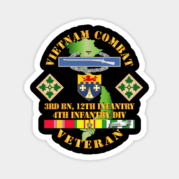 Vietnam Combat Infantry Veteran w 3rd Bn 12th Inf - 4th ID SSI Magnet by twix123844