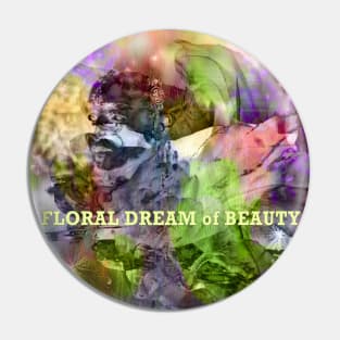 FLORAL DREAM of BEAUTY Pin