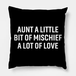 A little bit of mischief, a lot of love Pillow