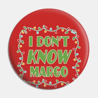 I dont know margo - Christmas Vacation Todd and Margo quotes Pin