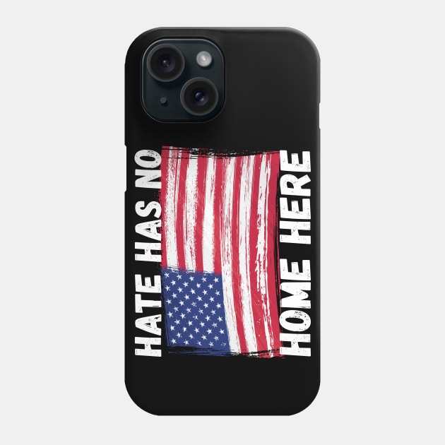 Hate Has No Home Here Phone Case by Murray's Apparel