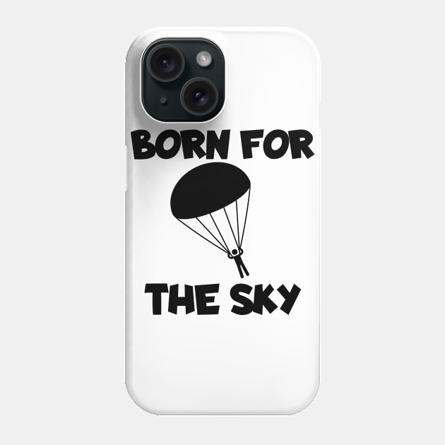 Born for the sky Phone Case by maxcode