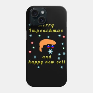 Impeachmas Trump - Impeach 2020 Phone Case