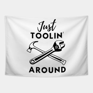 Just tooling around dad joke (Toolin' around) Tapestry