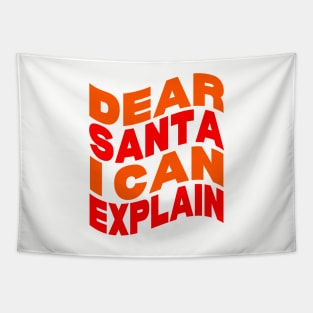 Dear Santa I can explain Tapestry