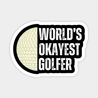 Worlds Okayest Golfer Magnet