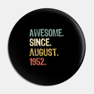 Awesome Since August 1952 Pin