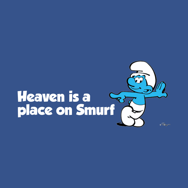 Heaven is a place on Smurf by Mt. Tabor Media