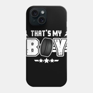 That_s My Boy Hockey Phone Case