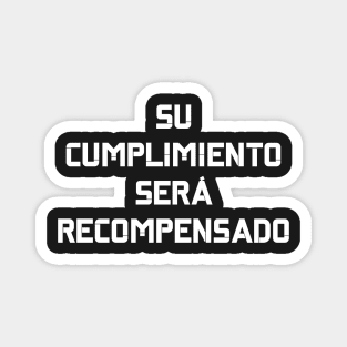 Your Compliance Will Be Rewarded Hydra Quote Spanish Magnet