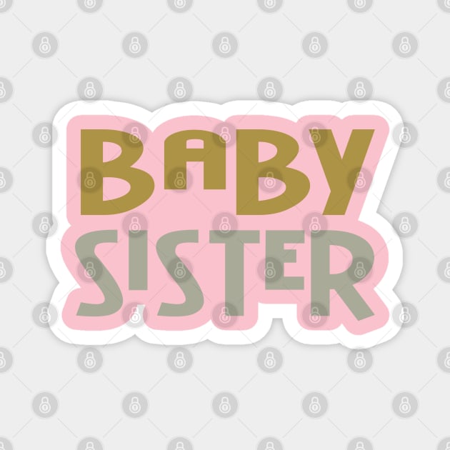 Baby Sister Magnet by PeppermintClover
