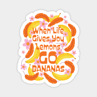 Go Bananas Illustrated Quote Magnet