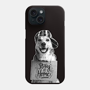 Funny Dog With Stay At Home Phone Case