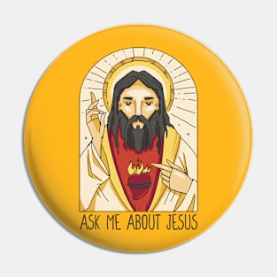 Ask Me About Jesus Pin